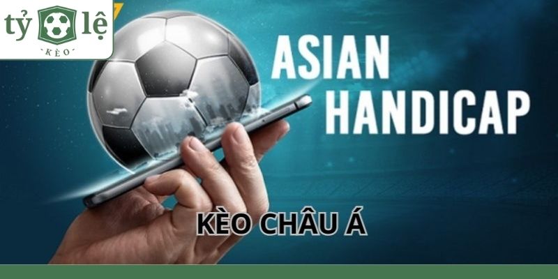 Kèo châu Á đòi hỏi sự phân tích toàn diện