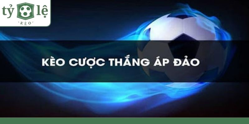 Thế nào là kèo áp đảo tỷ số tại Tỷ lệ kèo