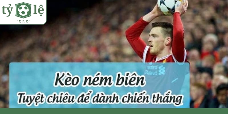 Kinh nghiệm khi tham gia cá cược kèo ném biên